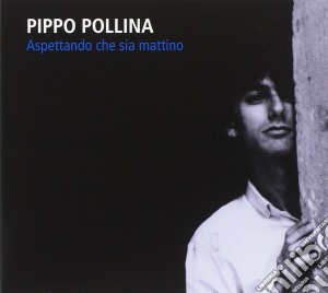 Pippo Pollina - Aspettando Che Sia Mattino cd musicale di Pollina Pippo