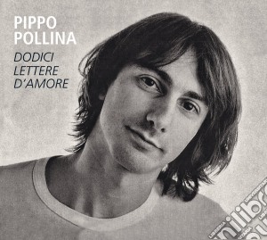 Pippo Pollina - Dodici Lettere D'amore cd musicale di Pippo Pollina