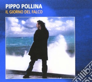 Pippo Pollina - Il Giorno Del Falco cd musicale di Pollina Pippo