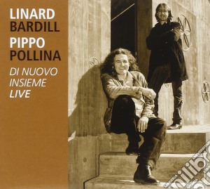 Pippo Pollina / Linard - Di Nuovo Insieme cd musicale di Pippo Pollina/linard
