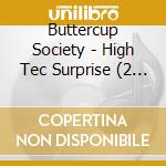 Buttercup Society - High Tec Surprise (2 Lp) cd
