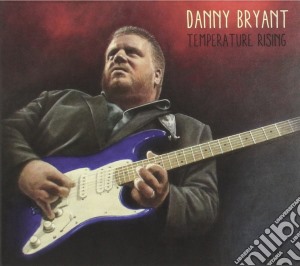 Danny Bryant - Temperature Rising cd musicale di Danny Bryant