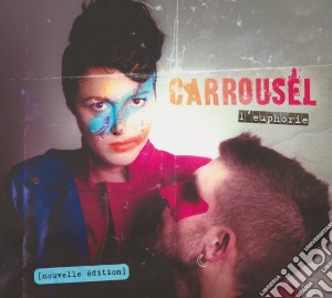 Carrousel - L'euphorie cd musicale di Carrousel