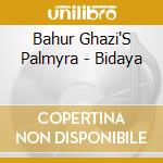 Bahur Ghazi'S Palmyra - Bidaya cd