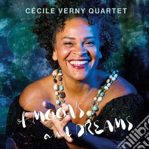 Cecile Verny Quartet - Of Moons And Dreams cd musicale di Verny,Cecile Quartet