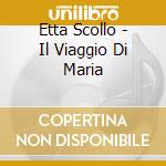 Etta Scollo - Il Viaggio Di Maria cd
