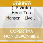 (LP Vinile) Horst Trio Hansen - Live In Japan vinile