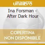 Ina Forsman - After Dark Hour cd