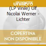 (LP Vinile) Ulf Nicolai Werner - Lichter vinile