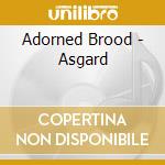 Adorned Brood - Asgard cd musicale di Adorned Brood