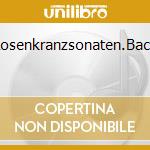 Rosenkranzsonaten.Bach cd