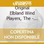 Original Elbland Wind Players, The - From Charles Bridge To The Blue Mir cd