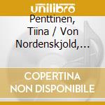 Penttinen, Tiina / Von Nordenskjold, Rolf & B - Touchdown cd
