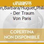 Baun,Barbara/Huguet,Philippe - Der Traum Von Paris cd musicale di Baun,Barbara/Huguet,Philippe