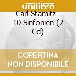 Carl Stamitz - 10 Sinfonien (2 Cd) cd