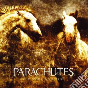 Parachutes - The Working Horse cd musicale di Parachutes