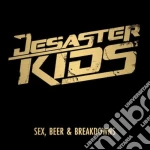 Desasterkids - Sex, Beer & Breakdowns cd