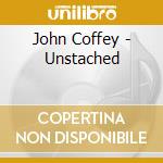 John Coffey - Unstached cd