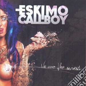 Eskimo Callboy - We Are The Mess cd musicale di Eskimo Callboy
