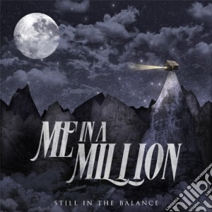 Me In A Million - Still In The Balance cd musicale di Me In A Million
