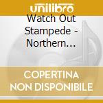 Watch Out Stampede - Northern Lights cd