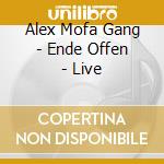 Alex Mofa Gang - Ende Offen - Live cd