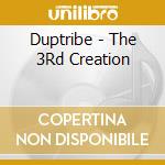 Duptribe - The 3Rd Creation