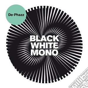De-Phazz - Black White Mono cd musicale di De