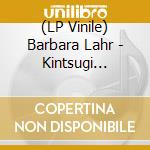 (LP Vinile) Barbara Lahr - Kintsugi (10Inch) lp vinile