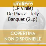 (LP Vinile) De-Phazz - Jelly Banquet (2Lp) vinile