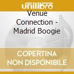 Venue Connection - Madrid Boogie cd