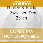 Phallee & Baldu - Zwischen Den Zeilen cd