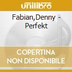 Fabian,Denny - Perfekt cd