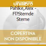 Pahlke,Alex - Fl?Sternde Sterne cd