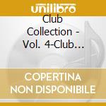 Club Collection - Vol. 4-Club Collection cd