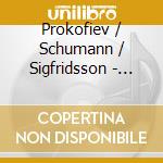 Prokofiev / Schumann / Sigfridsson - Violin Sonatas cd musicale di Prokofiev / Schumann / Sigfridsson