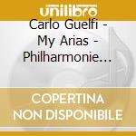 Carlo Guelfi - My Arias - Philharmonie Wurtembergische cd