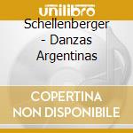 Schellenberger - Danzas Argentinas