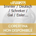 Immler / Deutsch / Schreker / Gal / Eisler - Modern Times cd