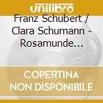 Franz Schubert / Clara Schumann - Rosamunde Quartet, Piano Trio