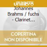 Johannes Brahms / fuchs - Clarinet Quintets cd