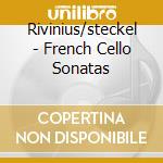 Rivinius/steckel - French Cello Sonatas cd