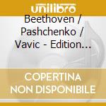 Beethoven / Pashchenko / Vavic - Edition Klavier-Festival 39 (2 Cd) cd musicale