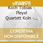 Koch Tobias - Pleyel Quartett Koln - Robert Schumann - Hiller Ferdinand - Piano Quintets cd musicale di Koch Tobias