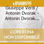 Giuseppe Verdi / Antonin Dvorak - Antonin Dvorak String Quartets cd