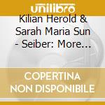 Kilian Herold & Sarah Maria Sun - Seiber: More Nonsense cd
