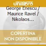 George Enescu / Maurice Ravel / Nikolaos Skalkottas - Violin Sonatas -Digi- cd musicale di George Enescu / Maurice Ravel / Nikolaos Skalkottas