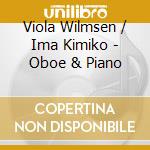 Viola Wilmsen / Ima Kimiko - Oboe & Piano cd