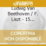 Ludwig Van Beethoven / F. Liszt - 15 Variationen Op.35 cd musicale di L. V. Beethoven & F. Liszt