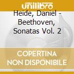 Heide, Daniel - Beethoven, Sonatas Vol. 2 cd